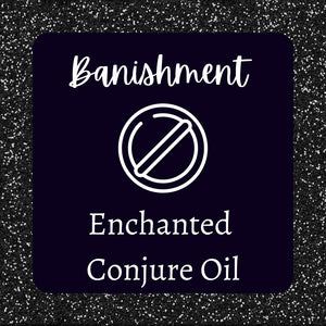 Banishment Enchanted Conjure Oil Mini Master 1oz.
