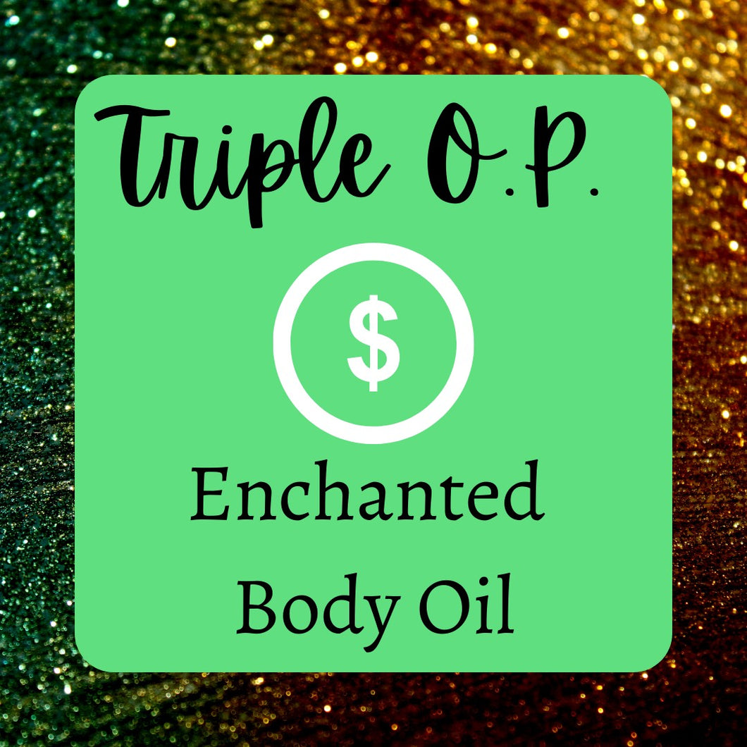 Triple O.P. Enchanted Body Oil