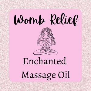 Womb Relief Enchanted Massage Oil